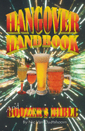 The Hangover Handbook (and Boozer's Bible)