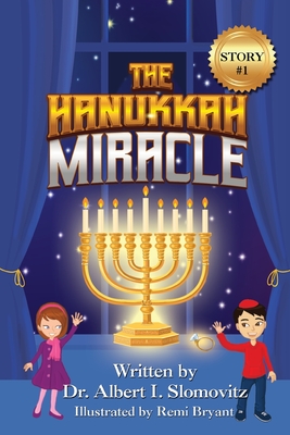 The Hanukkah Miracle - Slomovitz, Albert I, Dr.