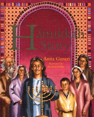 The Hanukkah Story - Ganeri, Anita