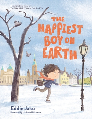 The Happiest Boy on Earth: The incredible story of The Happiest Man on Earth - Jaku, Eddie