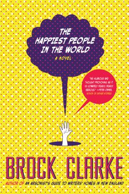 The Happiest People in the World - Clarke, Brock