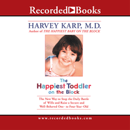 The Happiest Toddler on the Block: How to Eliminate Tantrums and Raise a Patient, Respectful and Cooperative One- To Four-Year-Old: Revised Edition