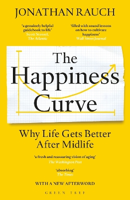The Happiness Curve: Why Life Gets Better After Midlife - Rauch, Jonathan