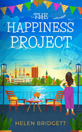 The Happiness Project: A laugh-out-loud and utterly feel-good romance
