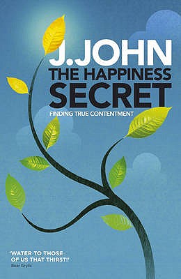 The Happiness Secret: Finding True Contentment - John, J.