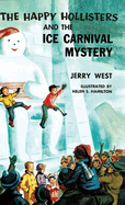 The happy Hollisters and the ice carnival mystery.