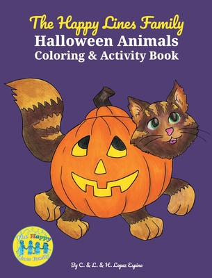 The Happy Lines Family Halloween Animals Coloring & Activity Book - Lopez Espina, L, and Lopez Espina, C, and Lopez Espina, H