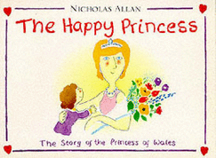 The Happy Princess: Story of the Princess of Wales