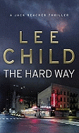 The Hard Way: (Jack Reacher 10)
