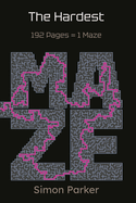 The Hardest Maze: 192 Pages = 1 Maze