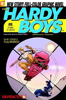The Hardy Boys #8: Board to Death - Lobdell, Scott