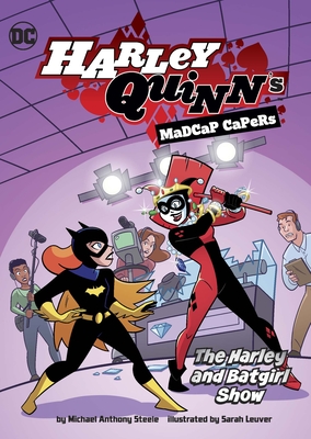 The Harley and Batgirl Show - Steele, Michael Anthony