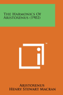 The Harmonics of Aristoxenus (1902)