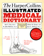 The HarperCollins Illustrated Medical Dictionary, 4th Edition: The Complete Home Medical Dictionary - Dox, Ida G, and Melloni, B John, and Eisner, Gilbert