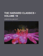 The Harvard Classics; Volume 19