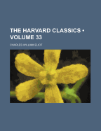 The Harvard Classics; Volume 33