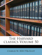 The Harvard Classics Volume 50