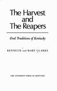 The Harvest and the Reapers: Oral Traditions of Kentucky