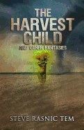 The Harvest Child and Other Fantasies