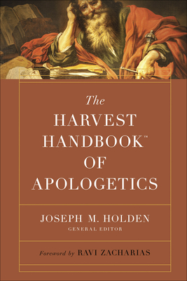 The Harvest Handbook of Apologetics - Holden, Joseph M