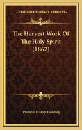 The Harvest Work of the Holy Spirit (1862)