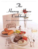 The Harvey House Cookbook - Foster, George H, and Weiglin, Peter C