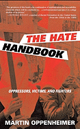 The Hate Handbook: Oppressors, Victims, and Fighters