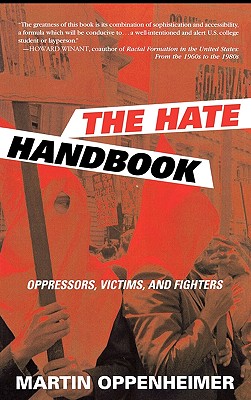 The Hate Handbook: Oppressors, Victims, and Fighters - Oppenheimer, Martin