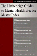 The Hatherleigh Guides to Mental Health Practice Master Index