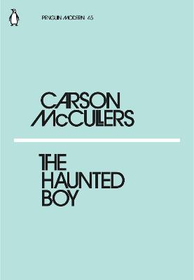 The Haunted Boy - McCullers, Carson
