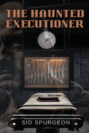 The Haunted Executioner