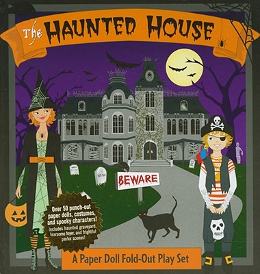 The Haunted House: Paper Dolls & Creepy Creatures - Denight, Bump N, and Saidens, Amy (Illustrator), and Zschock, Heather (Designer)