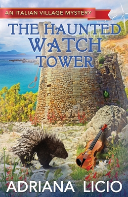 The Haunted Watch Tower - Licio, Adriana