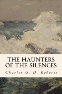 The Haunters of the Silences