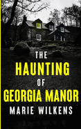 The Haunting of Georgia Manor