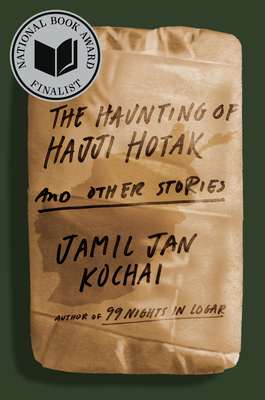 The Haunting of Hajji Hotak and Other Stories - Kochai, Jamil Jan