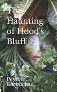 The Haunting of Hood's Bluff