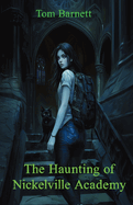 The Haunting of Nickelville Academy