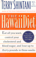 The Hawaii Diet - Shintani, Terry, M.D., J.D., M.P.H., and Arnot, Bob, Dr., M.D. (Foreword by)