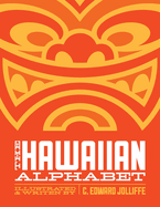 The Hawaiian Alphabet Book: The Fun Way to Learn the Hawaiian Alphabet