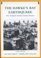 The Hawke's Bay Earthquake: New Zealand's Greatest Natural Disaster