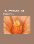 The Hawthorn Tree: And Other Poems