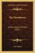 The Hawthorns: A Story about Children (1887)