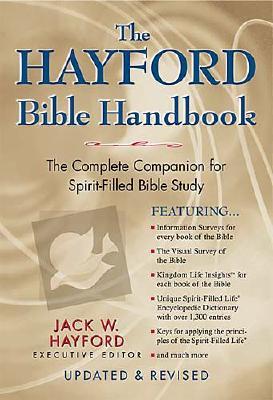 The Hayford Bible Handbook - Hayford, Jack W, Dr.