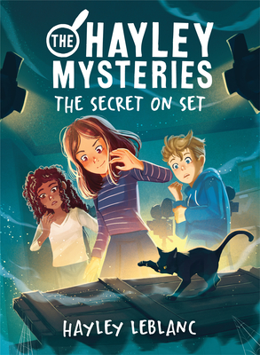 The Hayley Mysteries: The Secret on Set - LeBlanc, Hayley