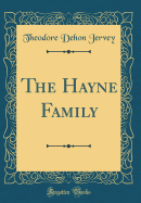 The Hayne Family (Classic Reprint)