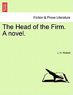 The Head of the Firm. a Novel.