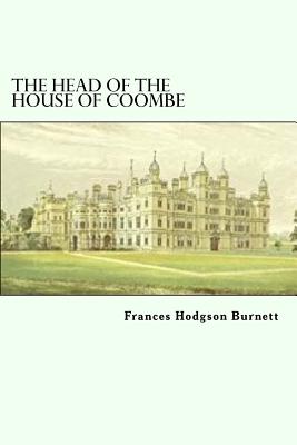 The Head of the House of Coombe - Hodgson Burnett, Frances