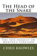 The Head of the Snake: The Isis Assault on Martha's Vineyard