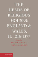 The Heads of Religious Houses: England and Wales, II. 1216-1377